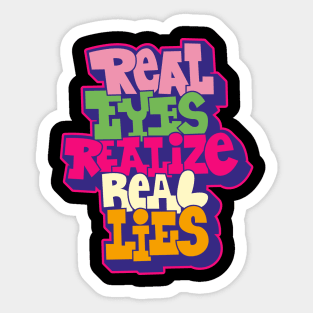 Real Eyes Realize Real Lies: Uncover Truth with My Typography Design Sticker